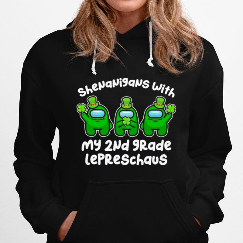 Among Us Shenanigans With My 2Nd Grade Lepreschaus Happy St Patricks Day Hoodie