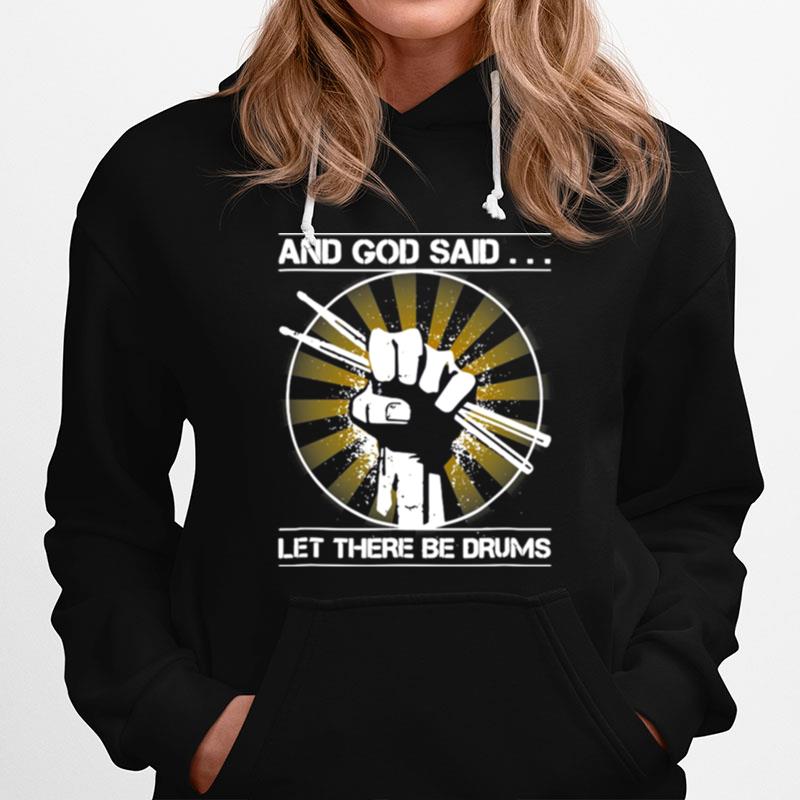 And God Said Let There Be Drums Hoodie
