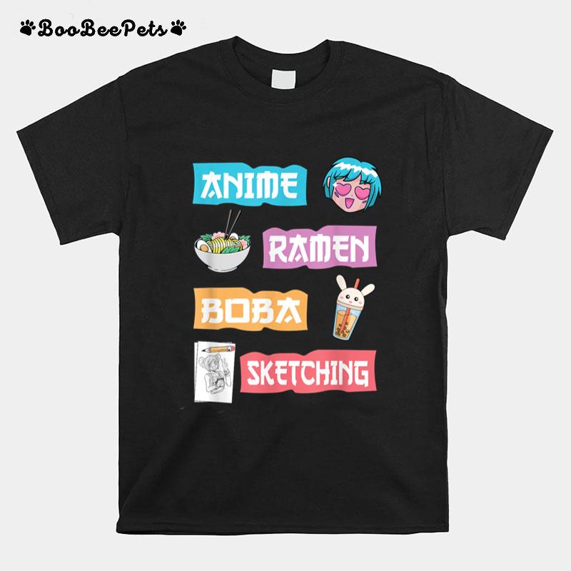 Anime Ramen Boba Sketching Kawaii Anime Lover Merch Gift T-Shirt