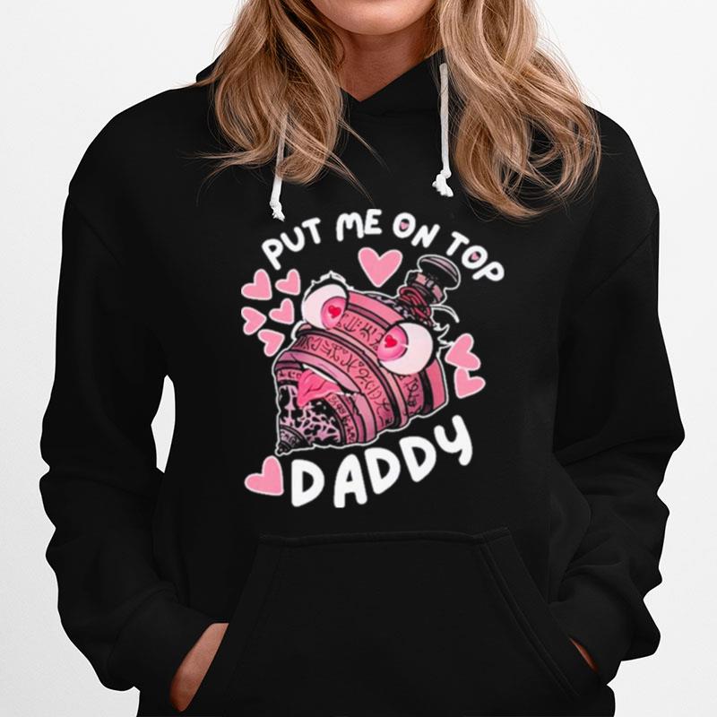 Annalise Z Put Me On Top Daddy Hoodie