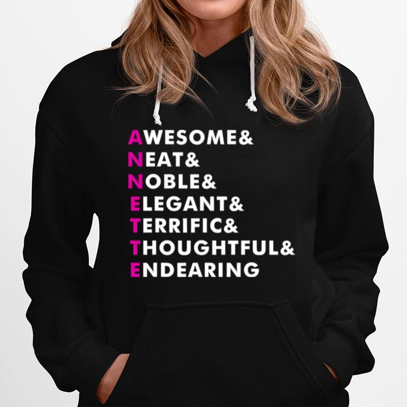 Annette Name Personalized Awesome Neat Noble Elegant Endearing Hoodie