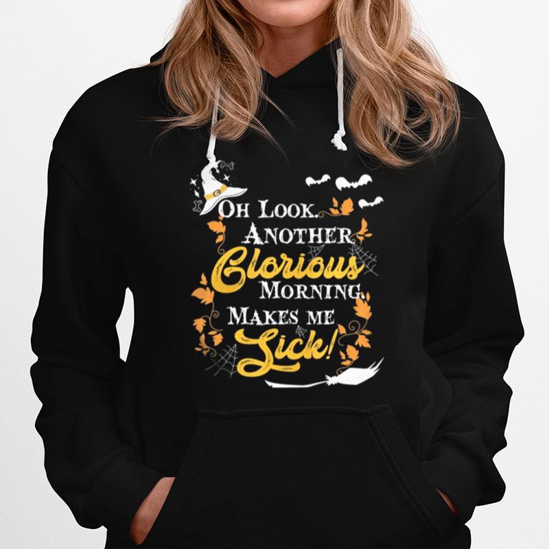 Another Glorious Morning Makes Me Sick Halloween Hoodie