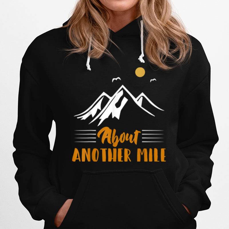 Another Mile Hiking Nature Camping Adventure Hoodie