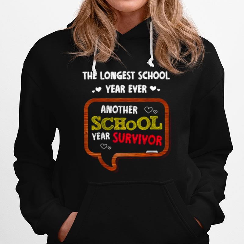 Another School Year Survivor The Longest School Year Ever Hoodie