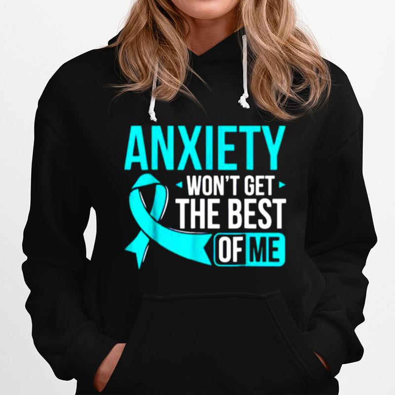 Anxiety Wont Get The Best Of Me Hoodie