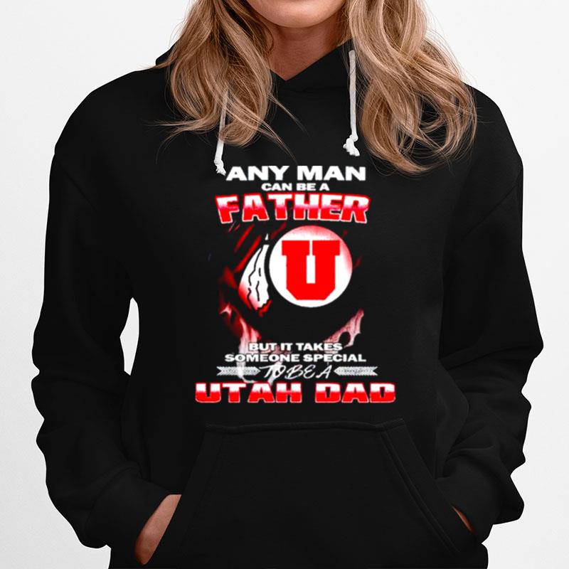 Any Man Can Be A Father But It Takes Someone Special To Be A Utah Dad T-Shirt