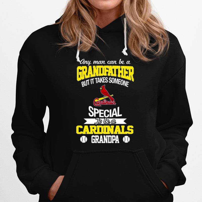 Any Man Can Be A Grandfather But It Takes Someone Special To Be A St. Louis Cardinals Grandpa T-Shirt
