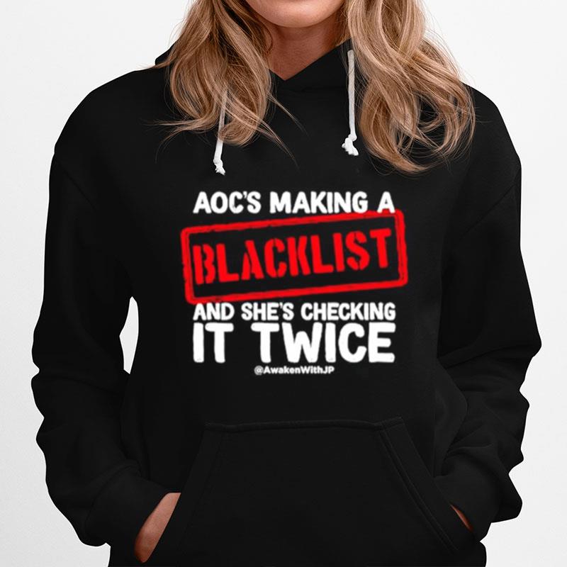 Aocs Making A Blacklist And Shes Checking It Twice Hoodie