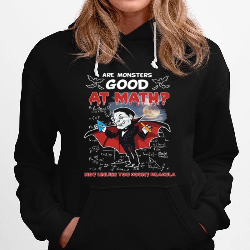 Are Monsters Good At Math Not Unless You Count Dracula T-Shirt