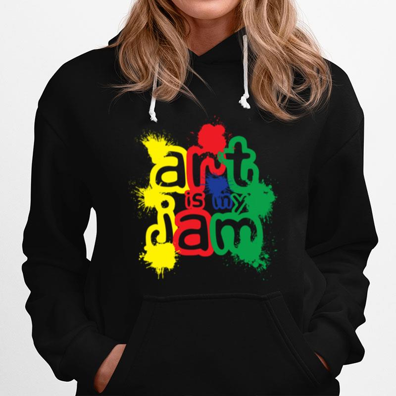 Arts Are My Jam Art Teacher Student Appreciation Artist T-Shirt