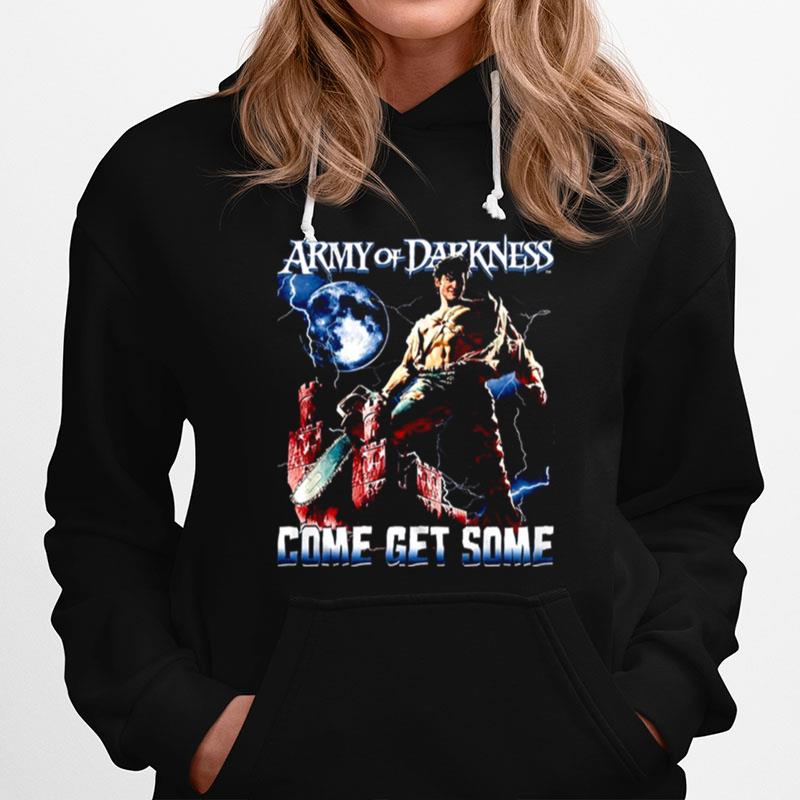 Ash Williams Come Get Some Army Of Darkness 80S 90S Horror Hoodie