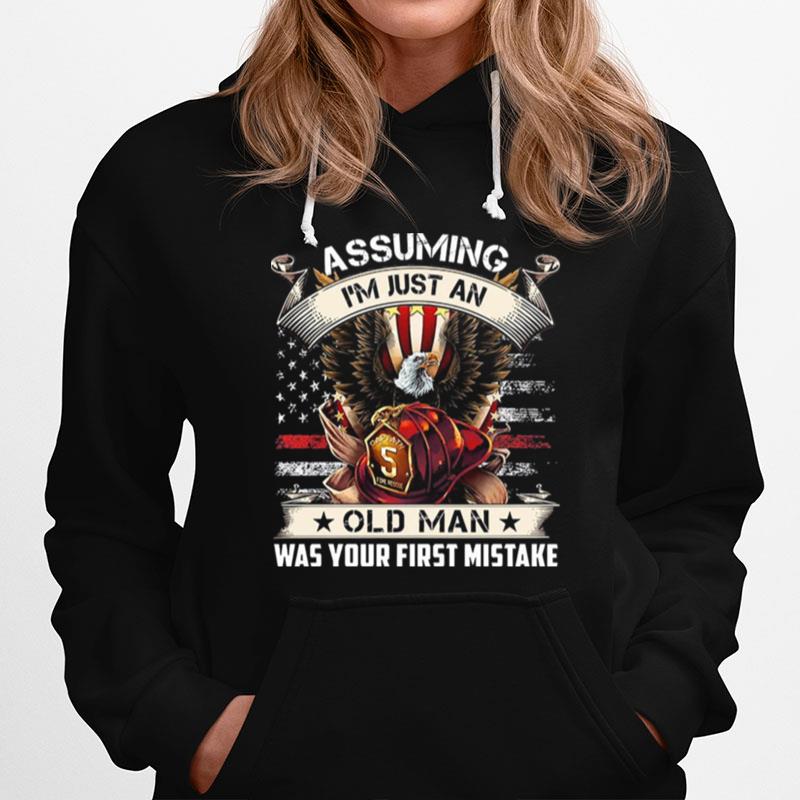 Assming Im Just An Old Man Was Your First Mistake Hoodie