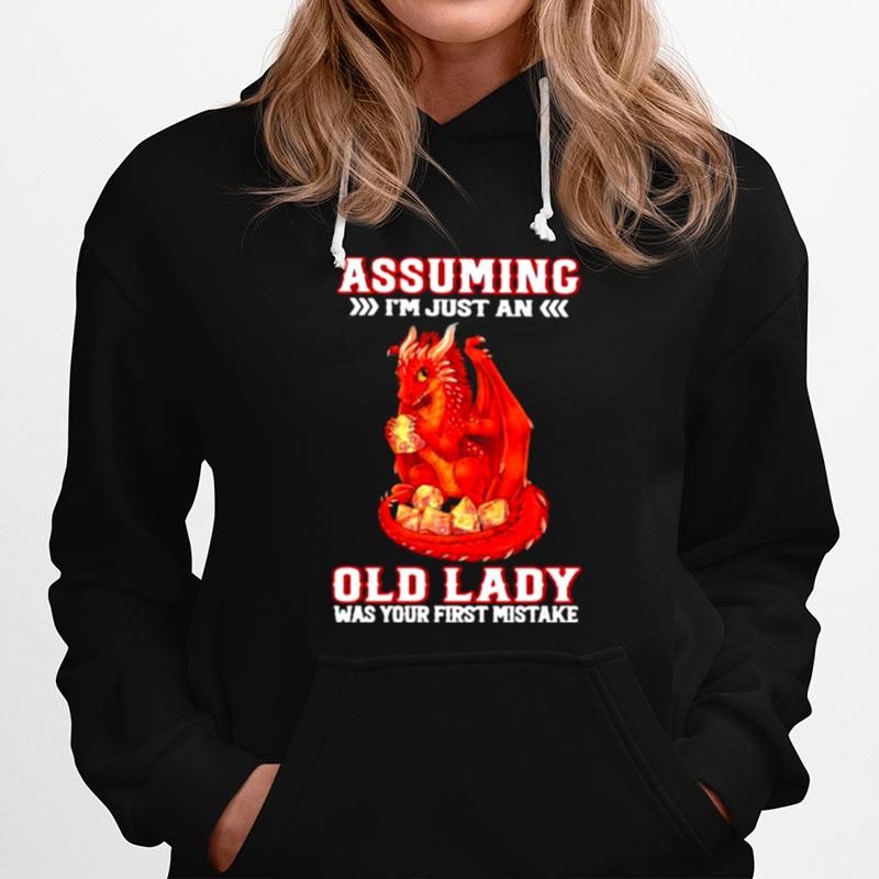 Assuming Im Just An Old Lady Was Your First Mistake Dragon T-Shirt