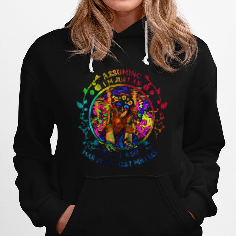 Assuming Im Just An Old Lady Was Your First Mistake Girl Hoodie