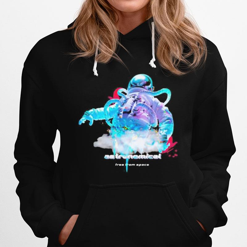 Astronaut Astronomical Free From Space Hoodie