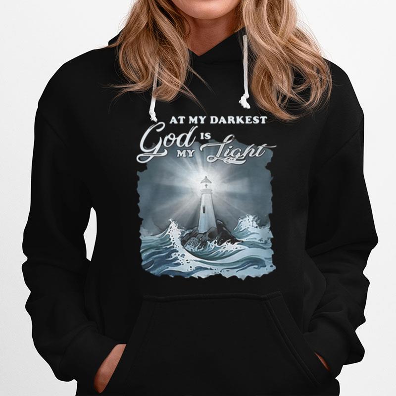 At My Darkest God Is My Lighthouse Jesus Christian T-Shirt