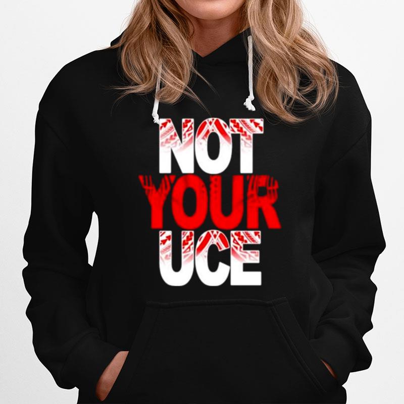 Ativalu Not Your Uce Tribal Hoodie