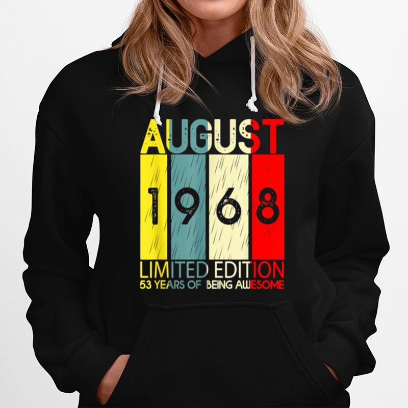August 1968 Limited Edition 53 Years Of Being Awesome Hoodie