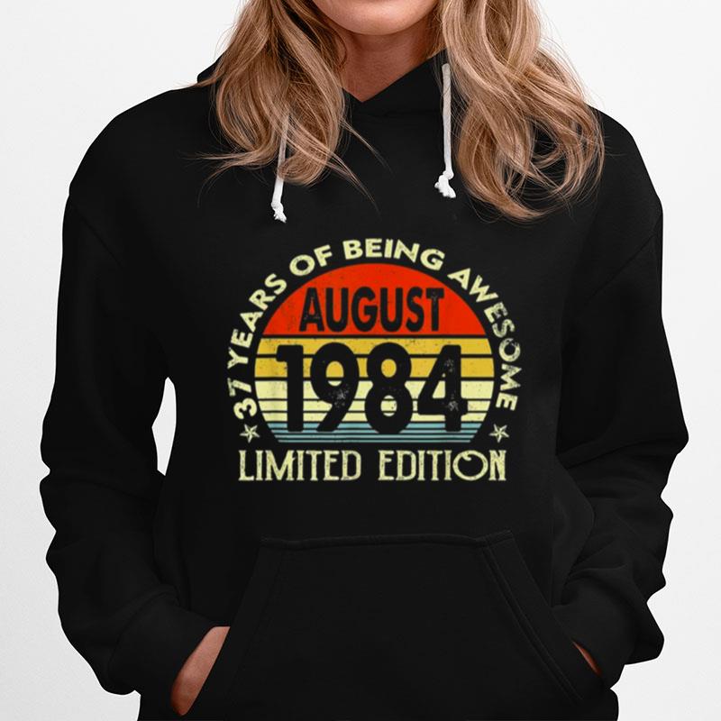August 1984 37Th Birthday 37 Years Old Gift Hoodie