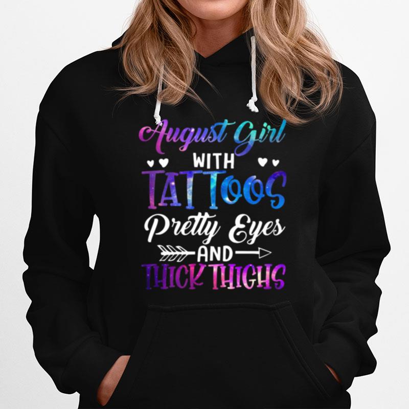 August Girl With Tattoos Pretty Eyes Thick Things Hoodie