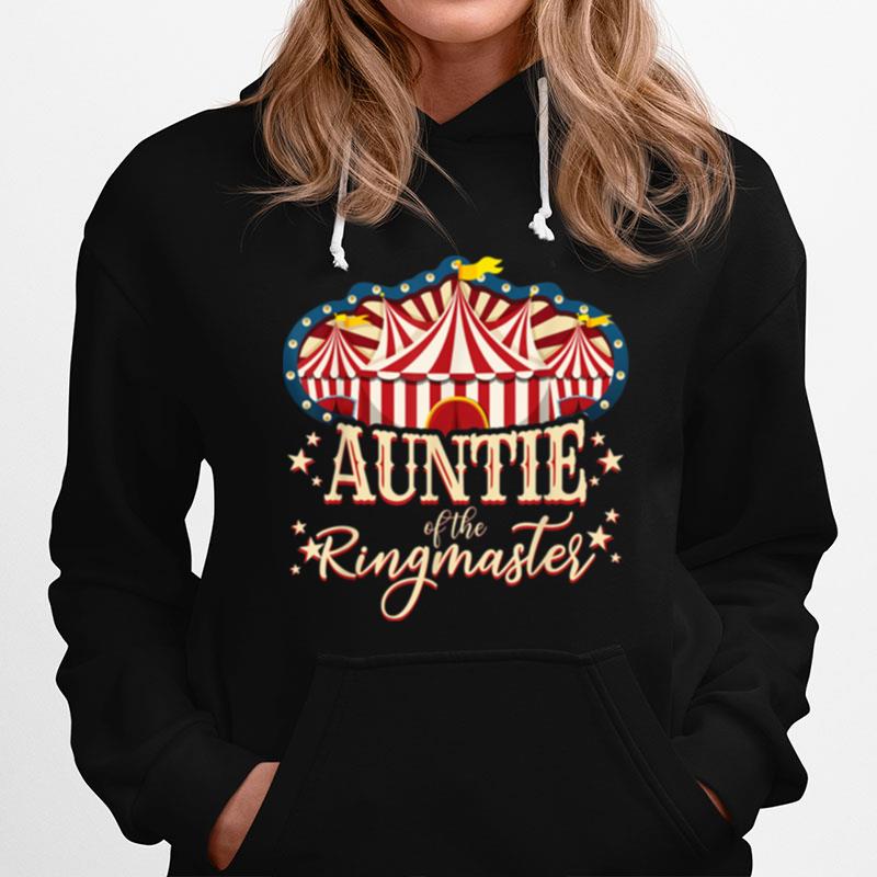 Auntie Of The Ringmaster Circus Themed Birthday Party Hoodie
