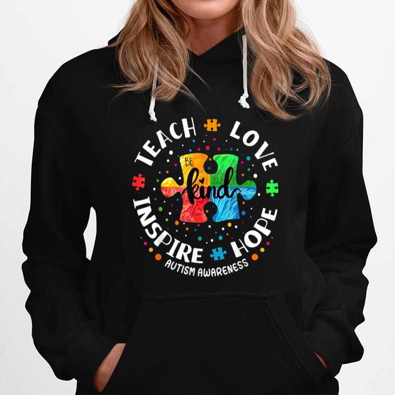 Autism Awareness Teacher Teach Hope Love Inspire Hoodie