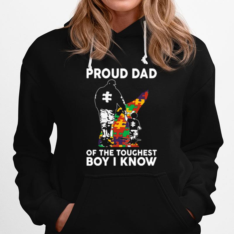 Autism Proud Dad Of The Toughest Boy I Know Hoodie