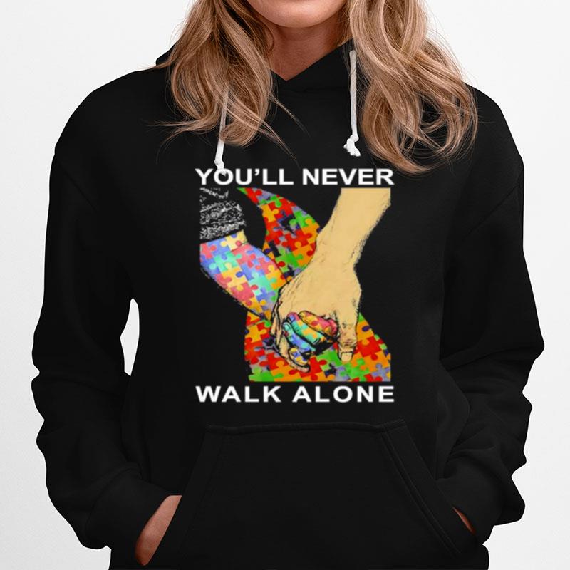 Autism Youll Never Walk Alone Hoodie