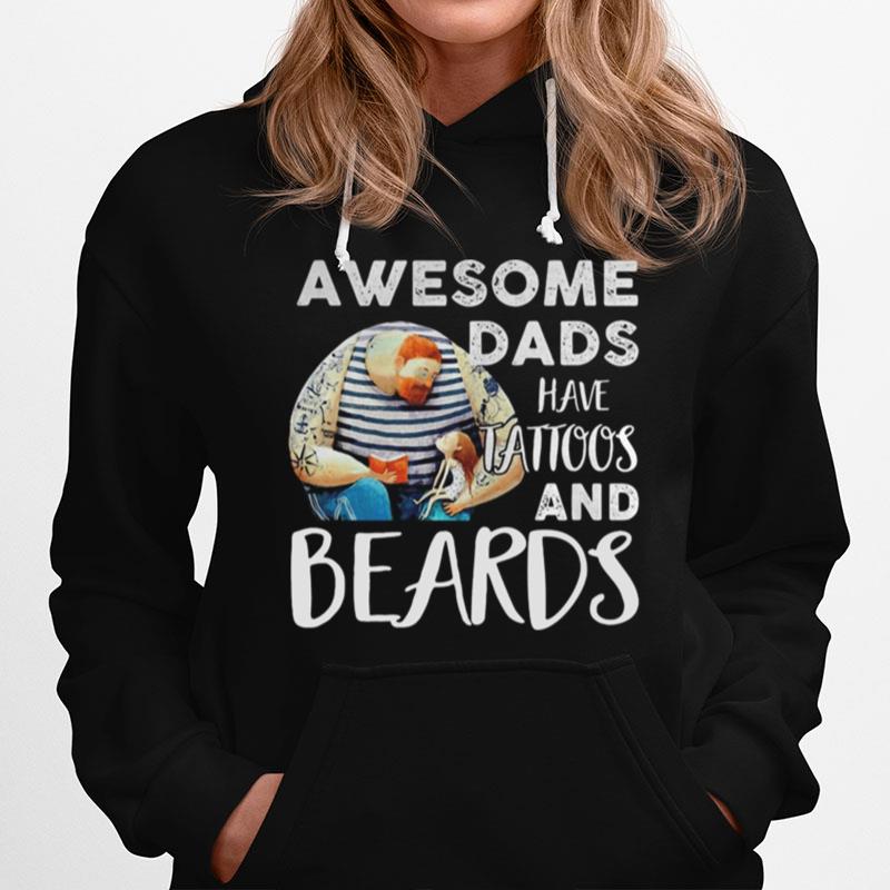 Awesome Dads Have Tattoos And Beards Father'S Day Hoodie