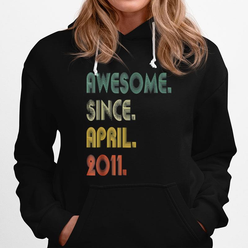 Awesome Since April 2011 Hoodie