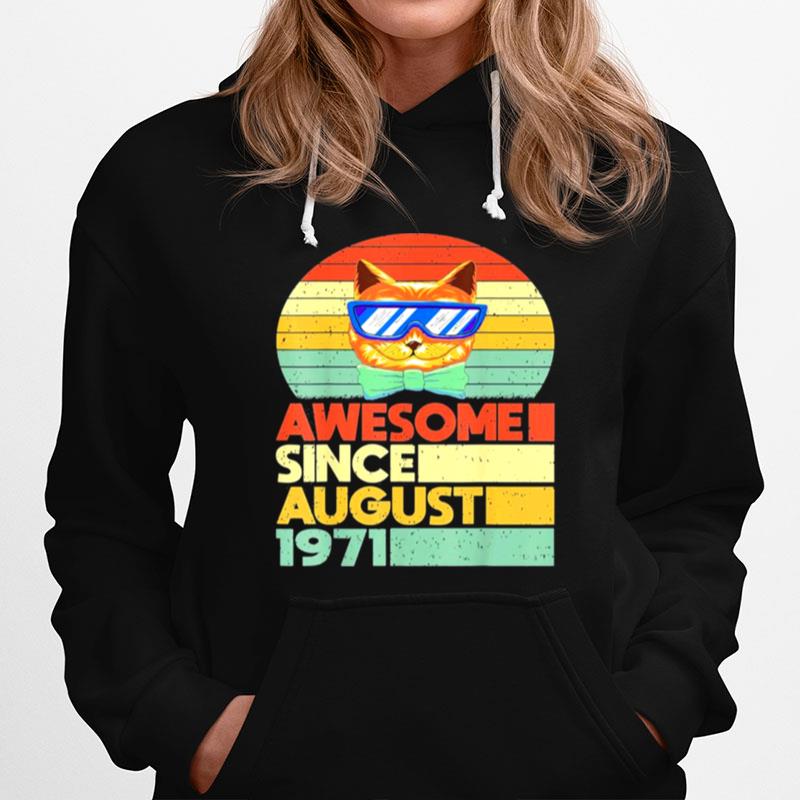 Awesome Since August 1971 Cat 50 Years Old 50Th Birthday Gift Hoodie