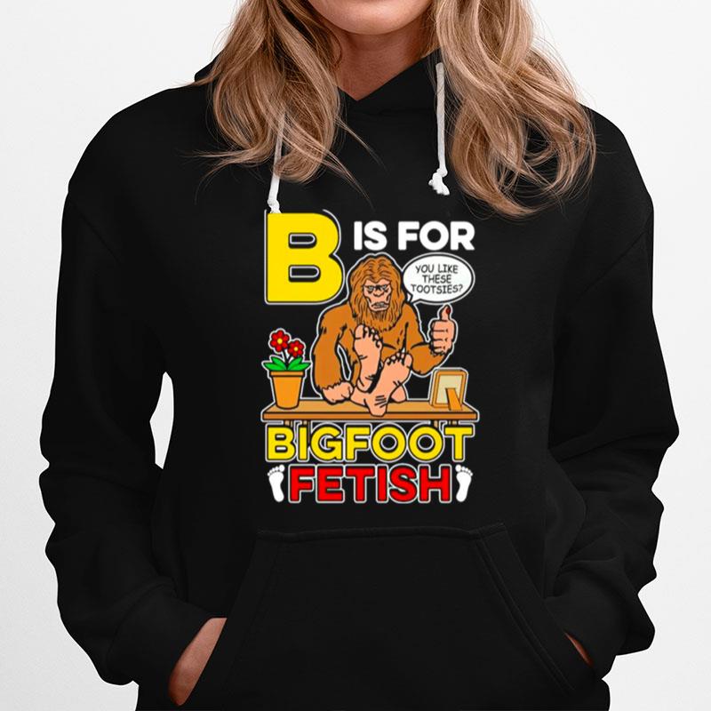 B Is For Bigfoot Fetish Hoodie