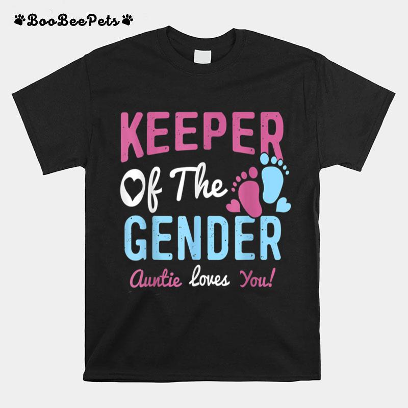 Baby Gender Reveal Keeper Of The Gender Auntie Loves You T-Shirt