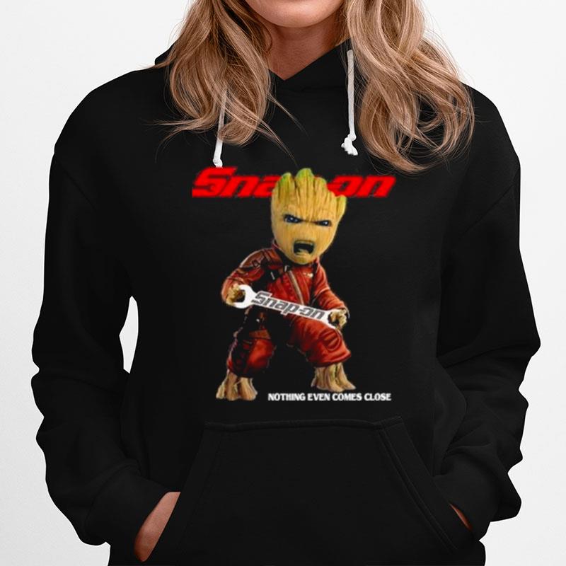 Baby Groot Hug Snap On Nothing Even Comes Close Hoodie