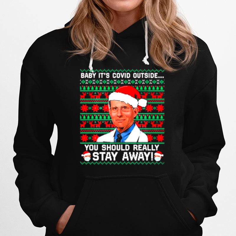 Baby Its Covid Outside You Should Really Stay Away Ugly Christmas Hoodie