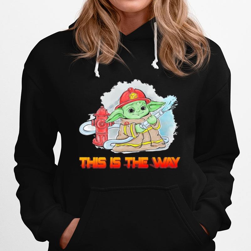 Baby Yoda Fireman This Is The Way Hoodie