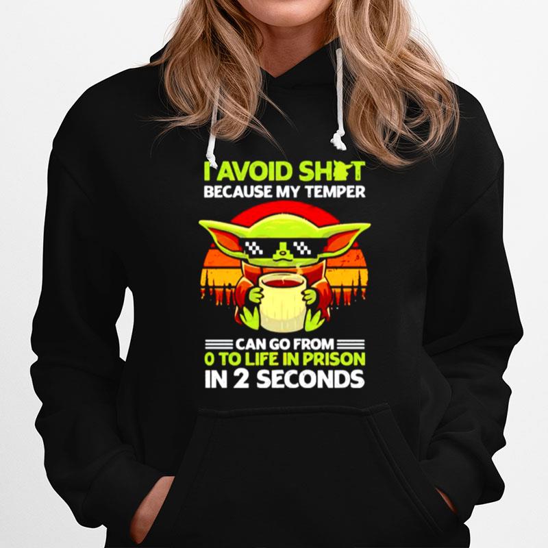 Baby Yoda I Avoid Shit Because My Temper Hoodie