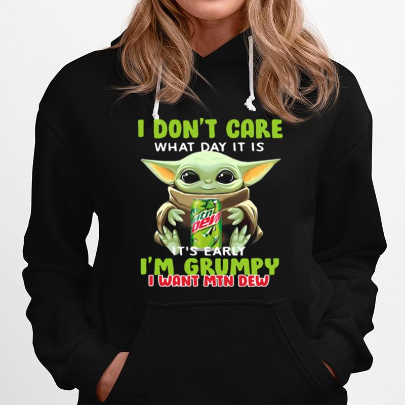 Baby Yoda I Dont Care Its Early Im Grumpy Hoodie