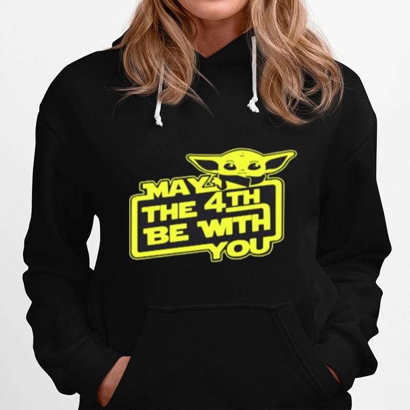 Baby Yoda May The 4Th Be With You Hoodie