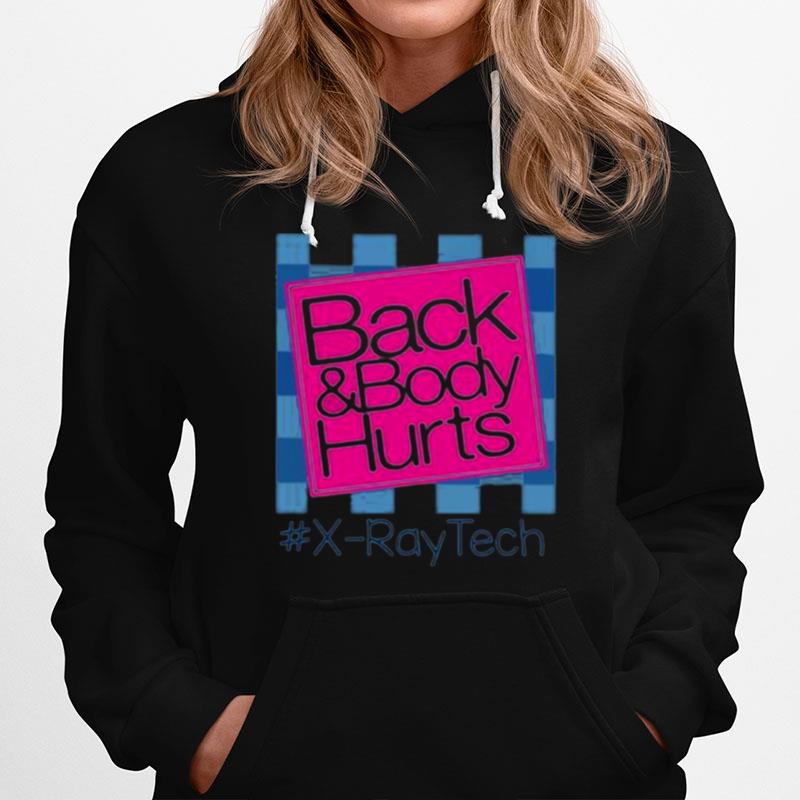 Back And Body Hurts X Raytech Hoodie