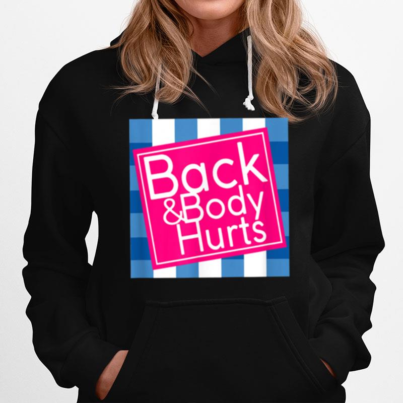 Back And Body Hurts Hoodie