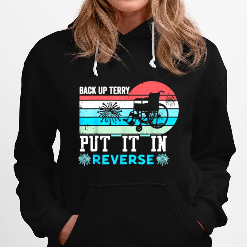 Back Up Terry Put It In Reverse Firework 4Th Of July Hoodie