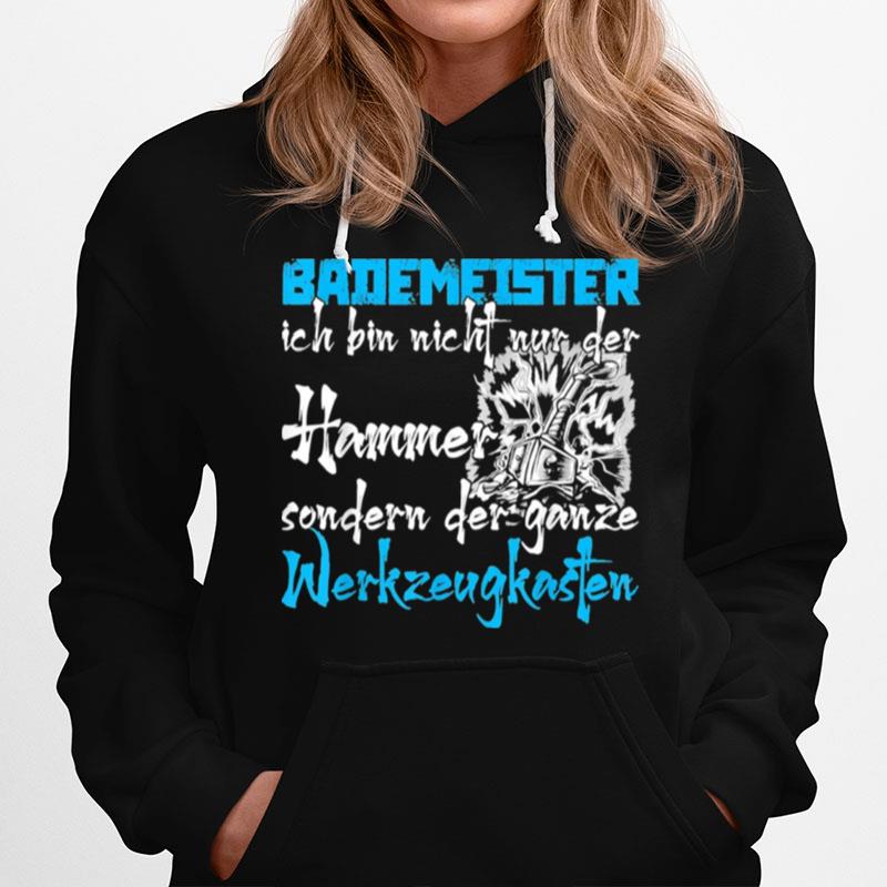 Bademeister Der Ganze Werkzeugkasten Hoodie