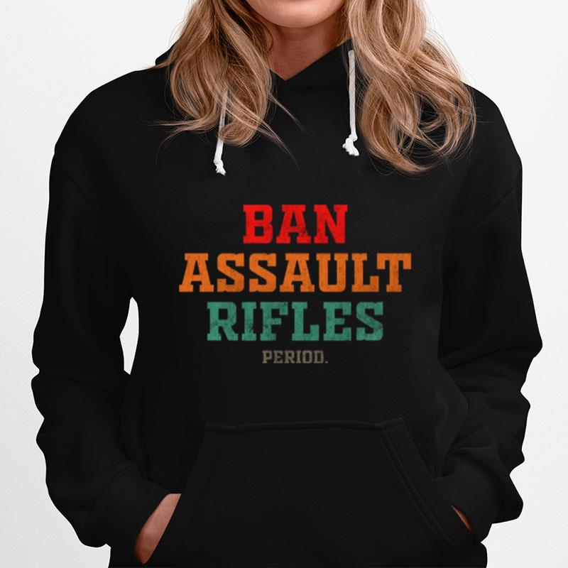 Ban Assault Rifles Retro Hoodie