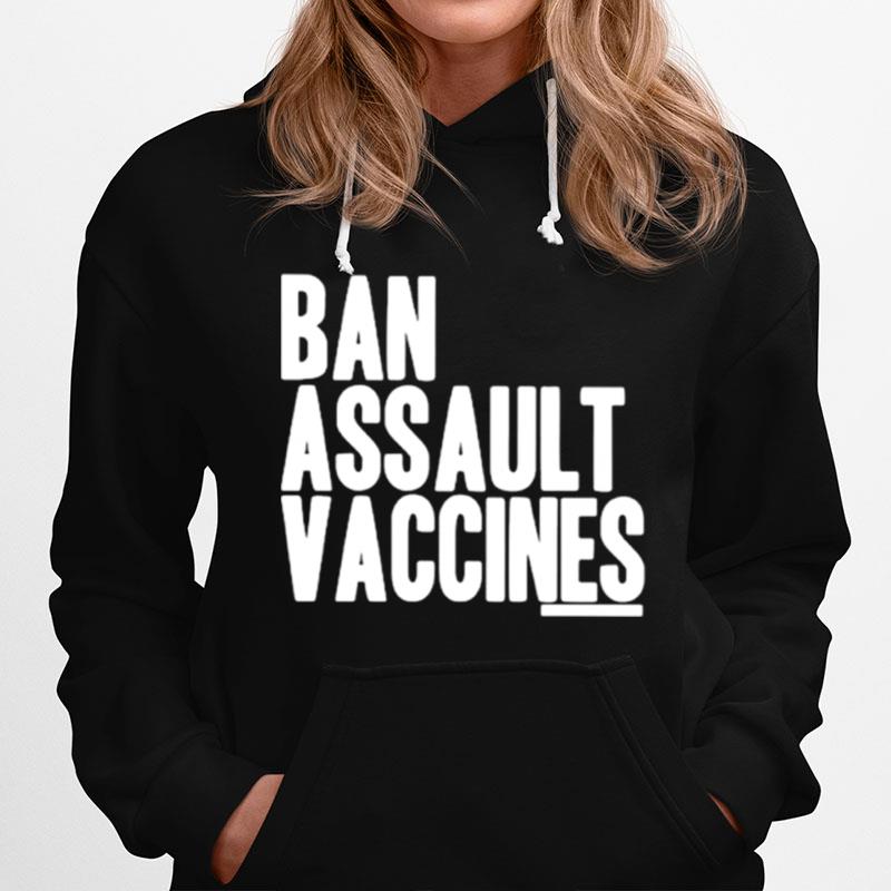 Ban Assault Vaccines Hoodie