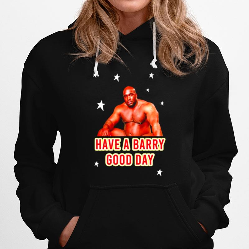 Barry Wood Have A Barry Good Day Hoodie