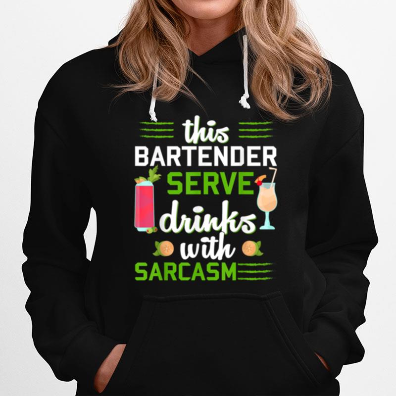 Bartender Bar Cocktail Drink Bartending Sarcasmus Hoodie