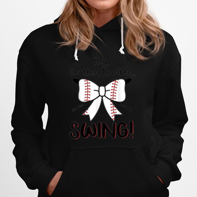 Baseball Sister Hey Brother Brother Swing Hoodie