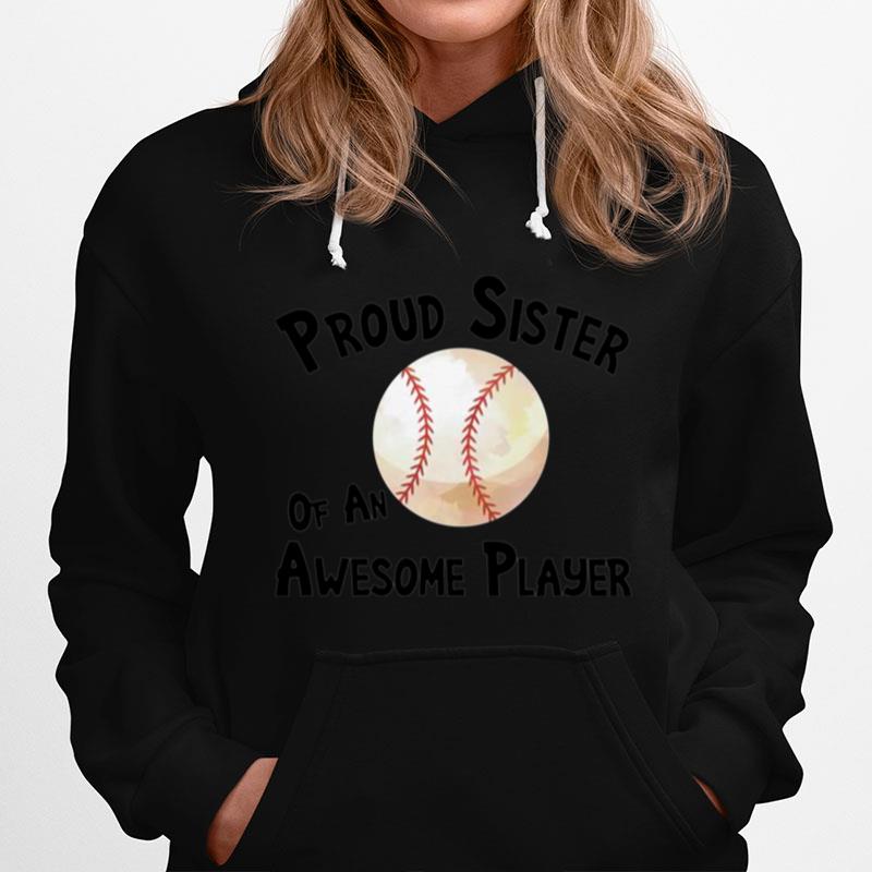 Baseball Softball Proud Sister Of An Awesome Player T-Shirt