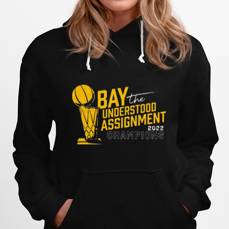 Bay Understood The Assignment 2022 Champs Hoodie